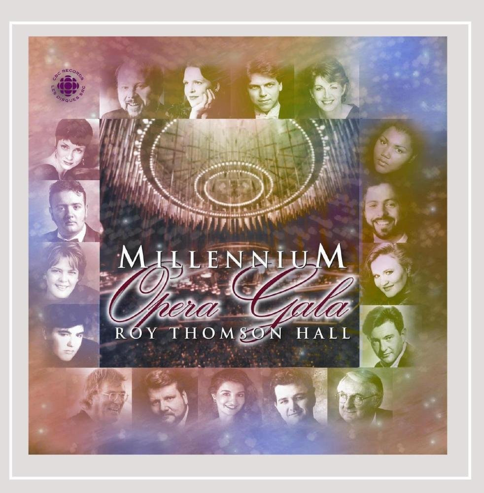 Millennium Opera Gala [Audio CD] Various Artists; Heppner/Margison Schade//; Bernardi/Toronto So and Millenium Opera Gala