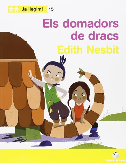 Ja llegim! 015 - Els domadors de dracs -Edith Nesbit-