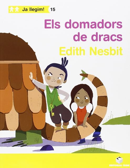 Portada de Ja llegim! 015 - Els domadors de dracs -Edith Nesbit-