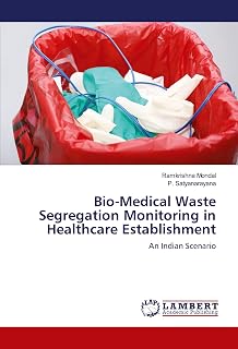 Bio-Medical Waste Segregation Monitoring in Healthcare Establishment: An Indian Scenario