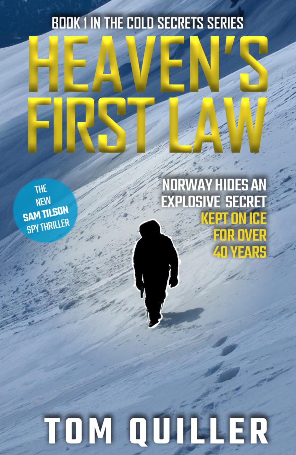 Heaven's First Law (The Sam Tilson "Cold Secrets" Series)