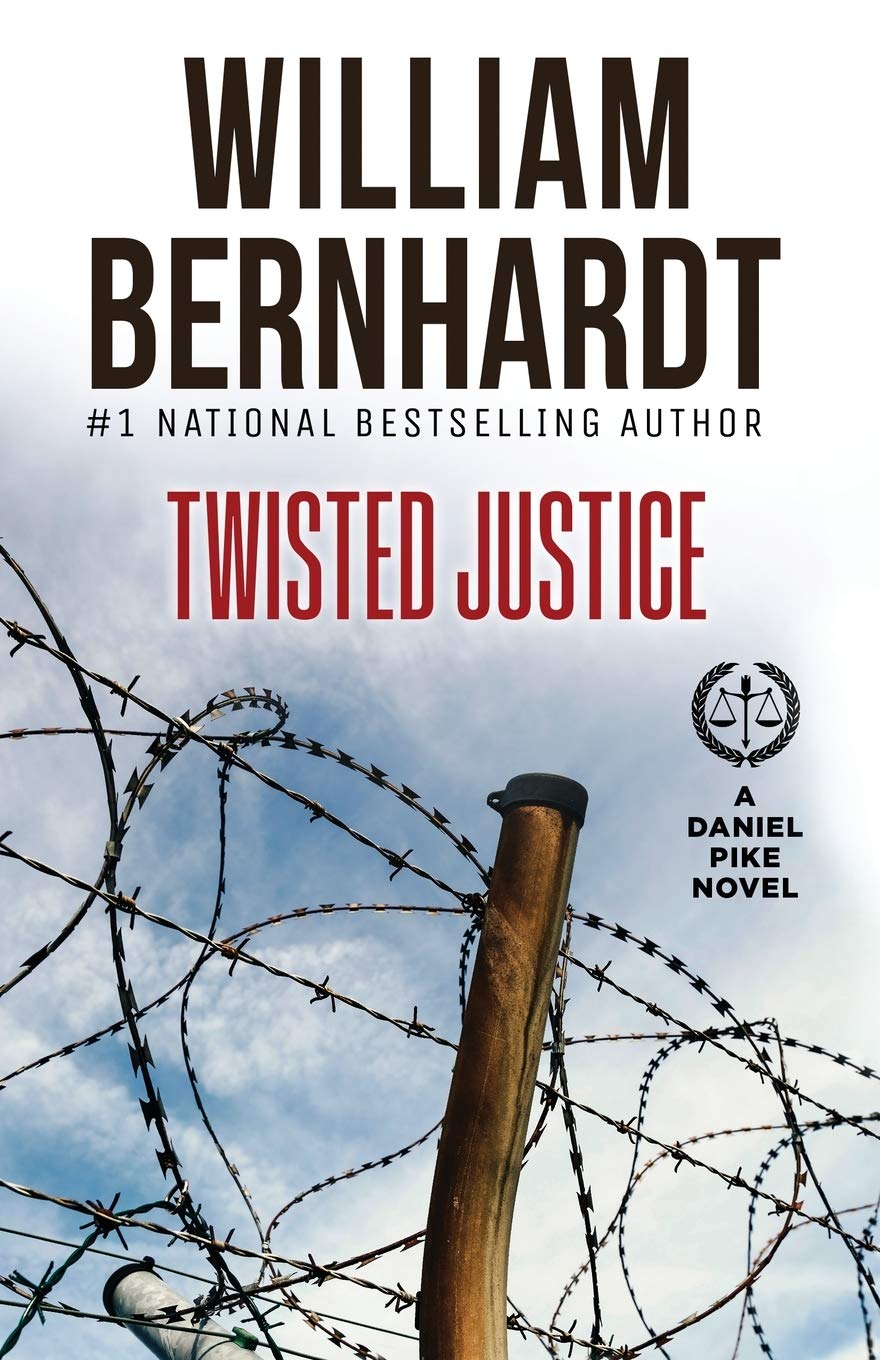 Twisted Justice: 4 (Daniel Pike Legal Thriller Series)