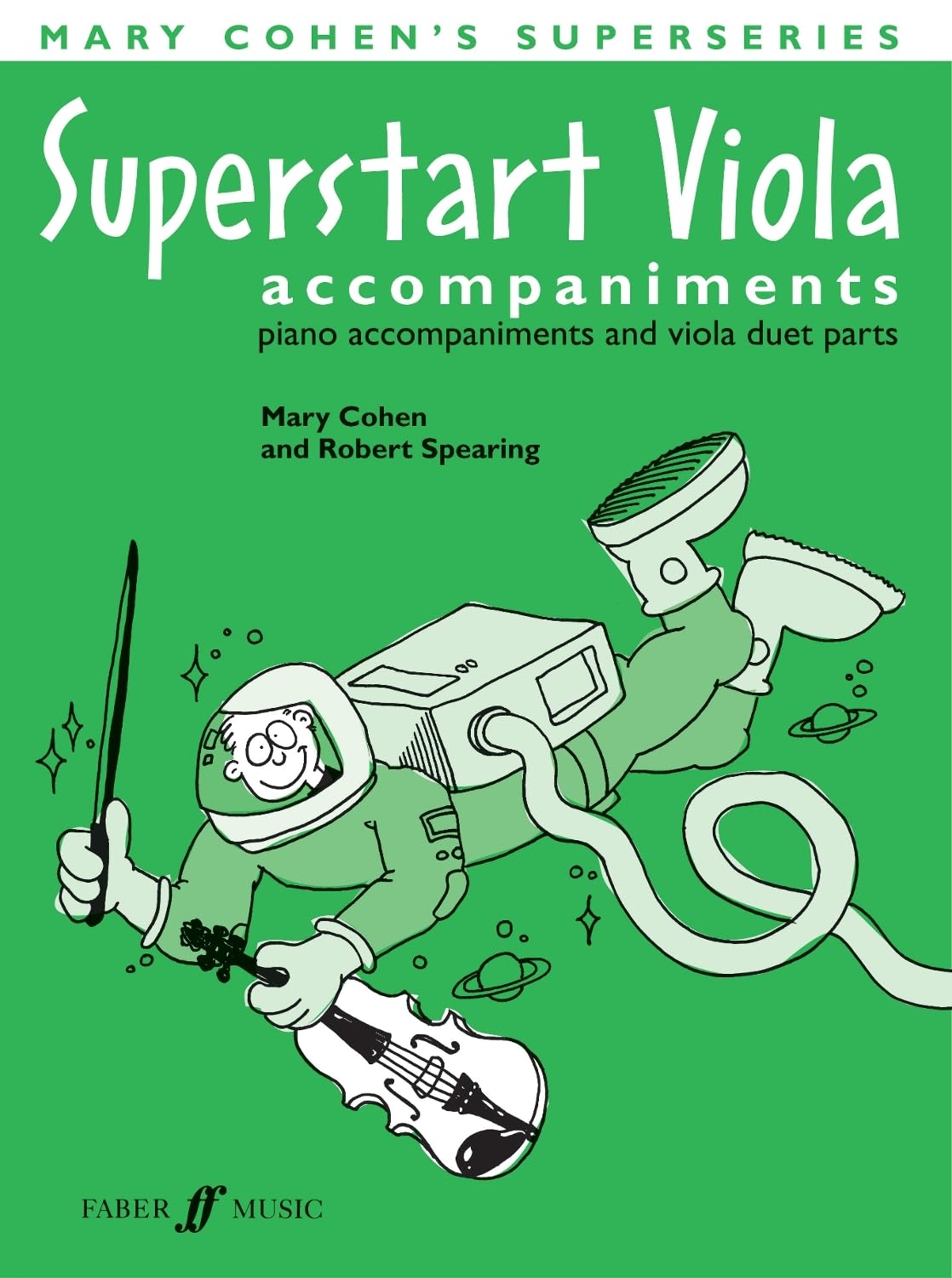 Superstart Viola: (accompaniments) (Mary Cohen's Super): Piano Accompaniments and Viola Duet Parts
