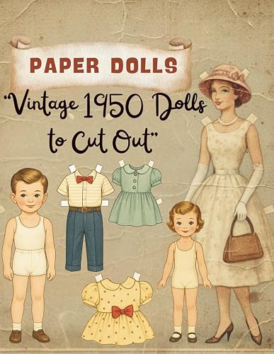 Vintage Paper Dolls: Creative Cut-Out Book with 40 Pages of Outfits & Dress-Up Fun: Vintage 1950 Dolls to Cut Out”: 1 (Vintage papel dolls cozy claudia studio)