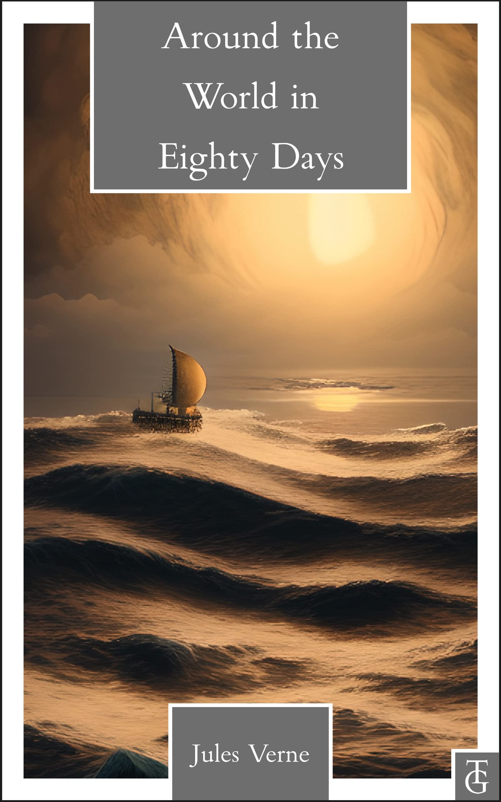 Around The World In 80 Days (Taylor & Guild Annotated Classics)