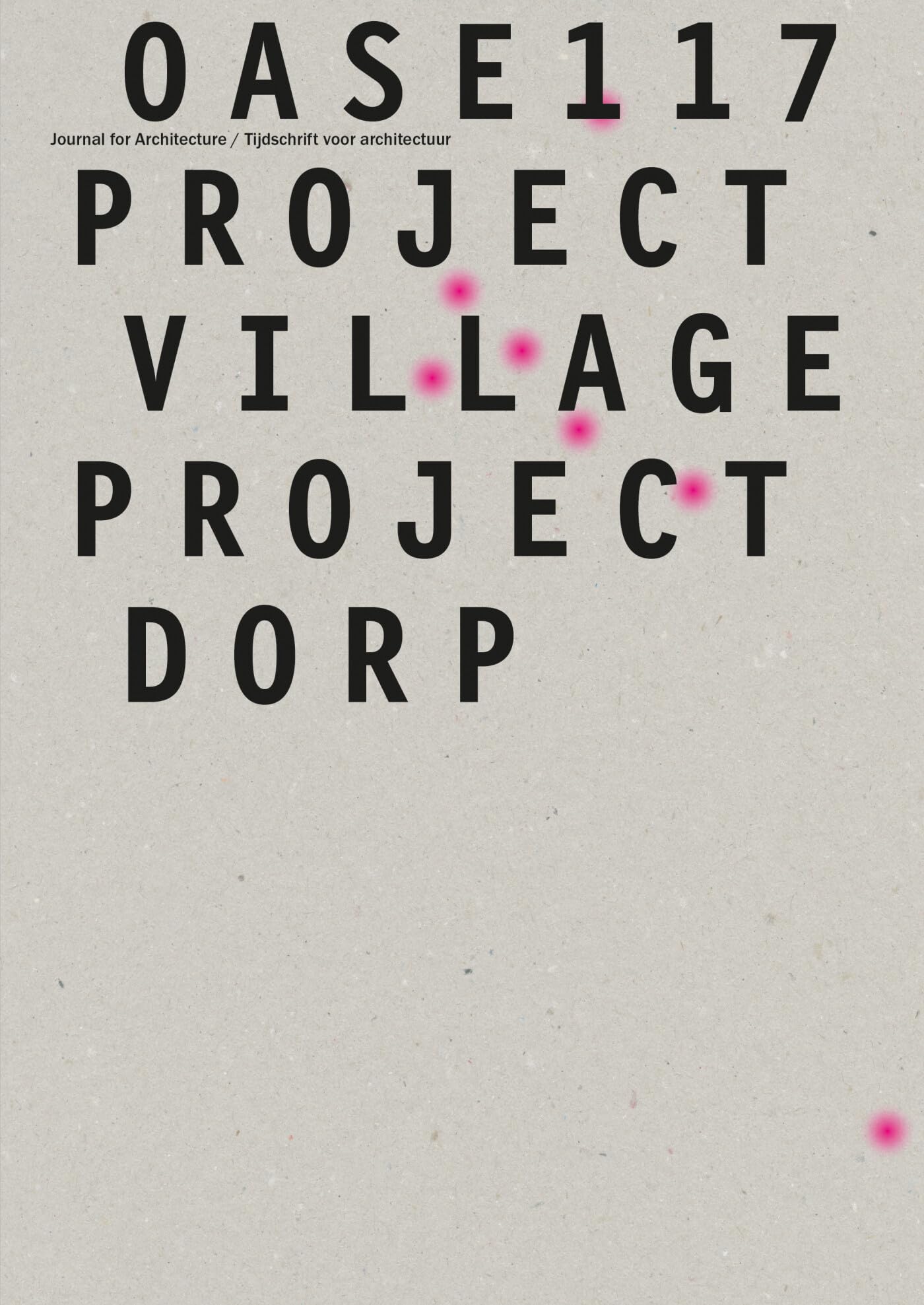 Oase 117: Project Village Livre d'Architecture de Collection