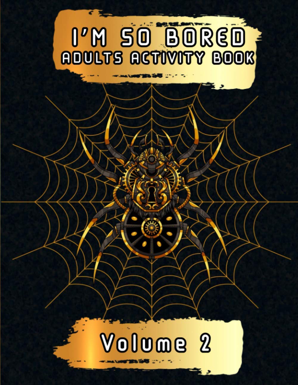 I'm So Bored | Adults Activity Book | Volume 2: activity book for Adults | 50 Activities | Words search | Mazes | Sudoku | Numbers search | adult ... | fun and enjoyable book for adults