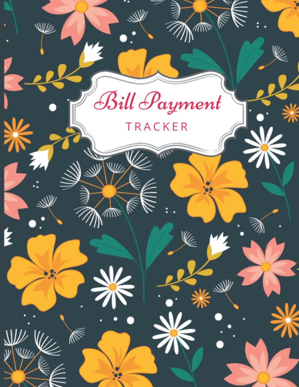 Bill Payment Tracker: Monthly Bills Planner and Organizer with Checklist | Expense and Bill Tracker | Bill Payment Tracker Book