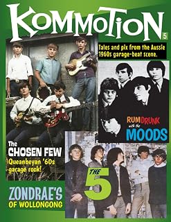 Kommotion #5: Tales and pix from the Aussie 1960s garage-beat scene.
