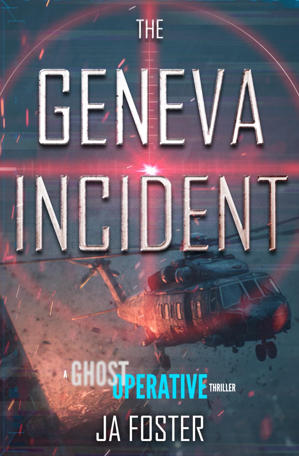 The Geneva Incident: A Ghost Operative Thriller: 2