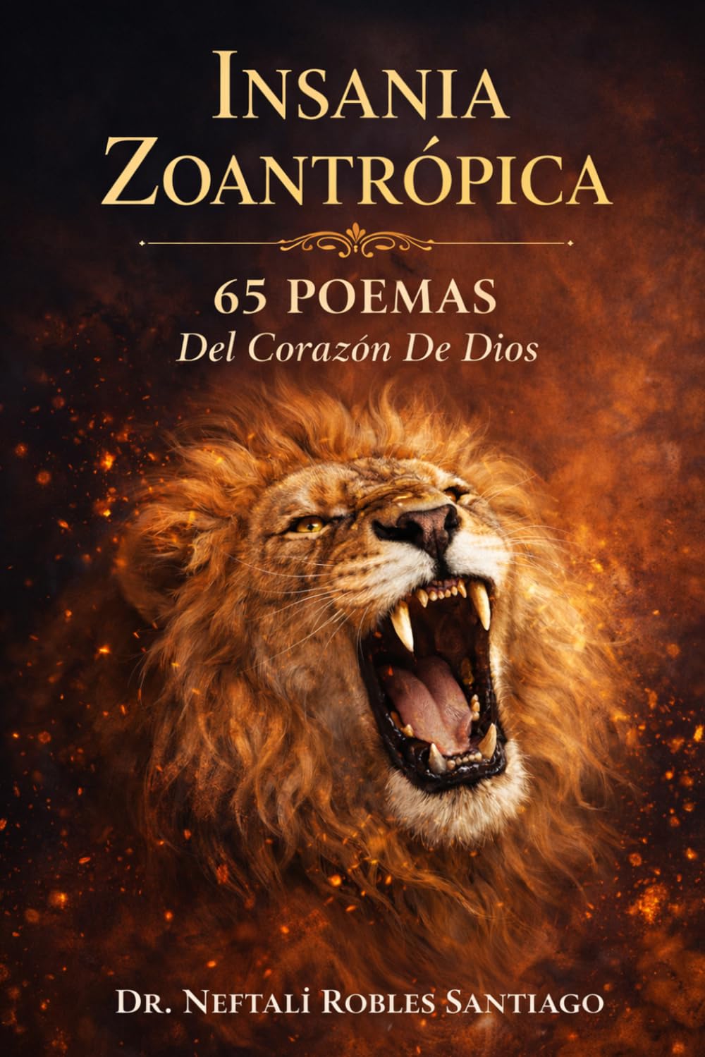 Insania Zoantrópica: Poemas Del Corazón De Dios