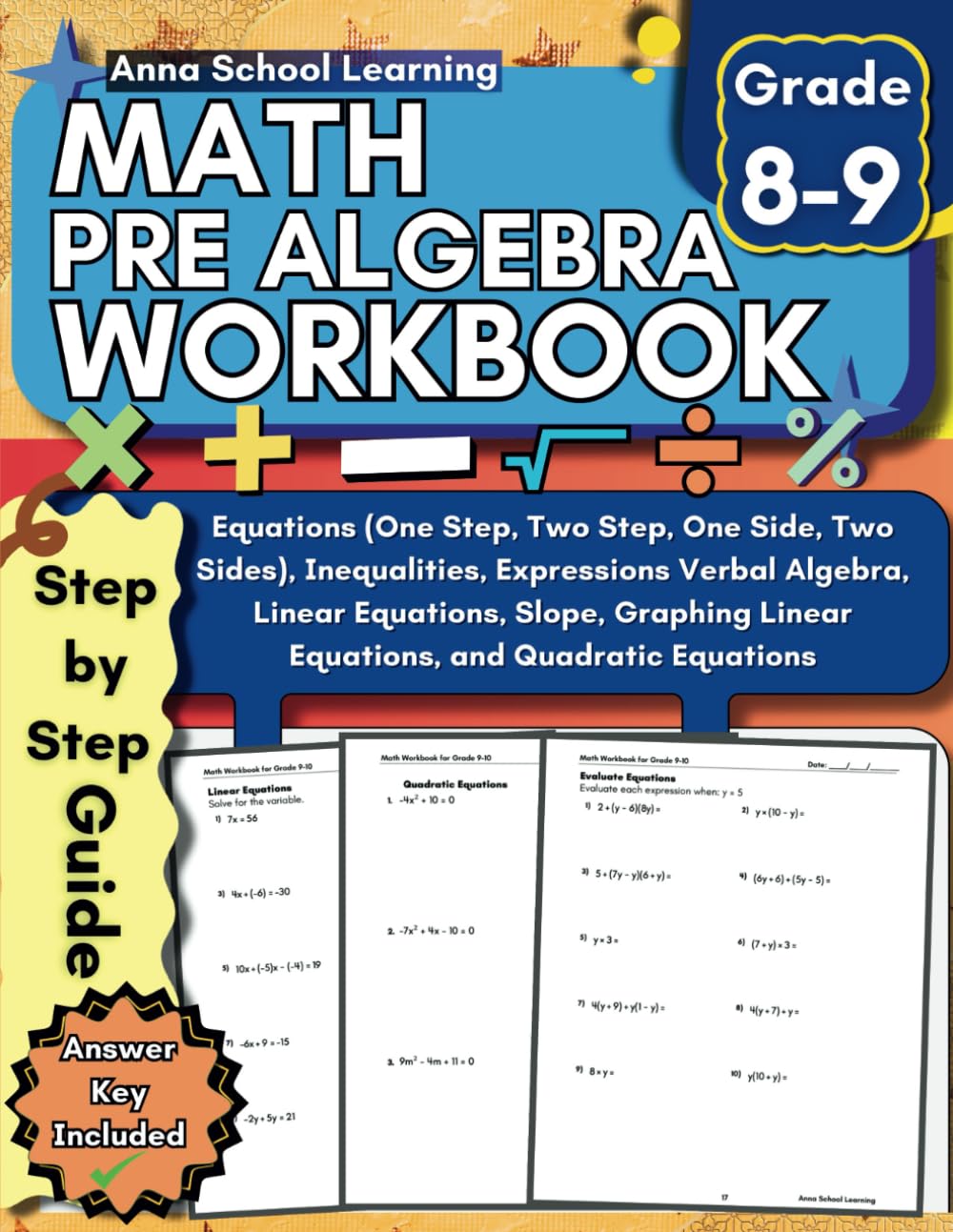 Pre Algebra Workbook Grade 8-9: with Equations, Inequalities, Expressions, Verbal Algebra, Linear Equations, Slope, and Quadratic Equations Practice ... Answers, Ages 13-15 (Math Practice Workbooks)