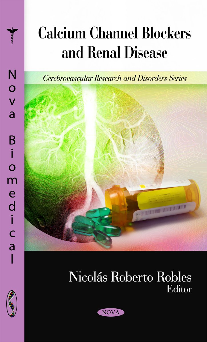 Buy Calcium Channel Blockers and Renal Disease (Cerebrovascular Research and Disorders) — BookShops.in