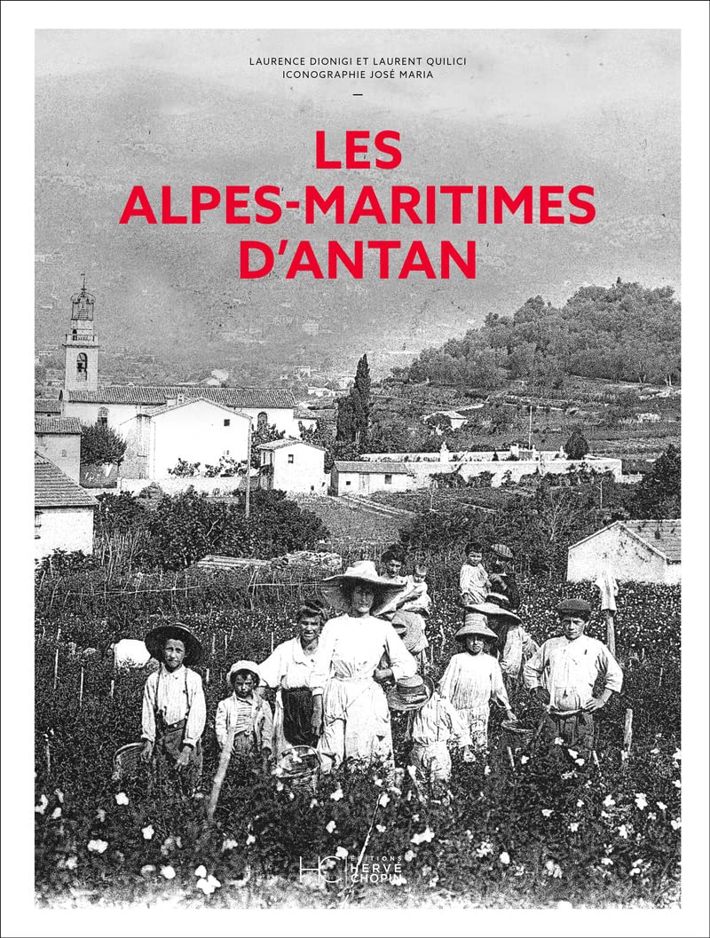 Les Alpes-Maritimes d'Antan édition de prestige reliée de collection