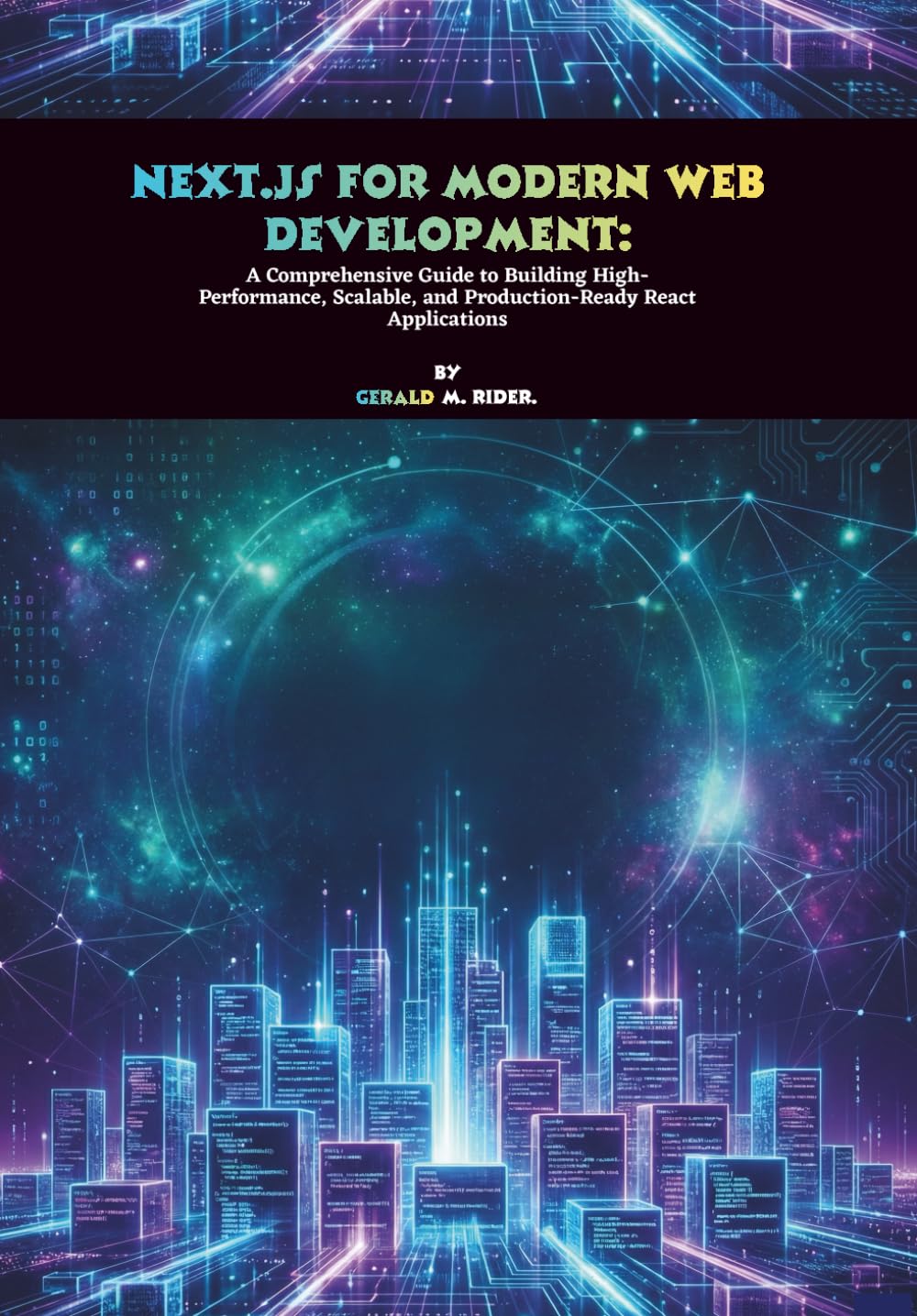 Next.js for Modern Web Development: A Comprehensive Guide to Building High-Performance, Scalable, and Production-Ready React Applications