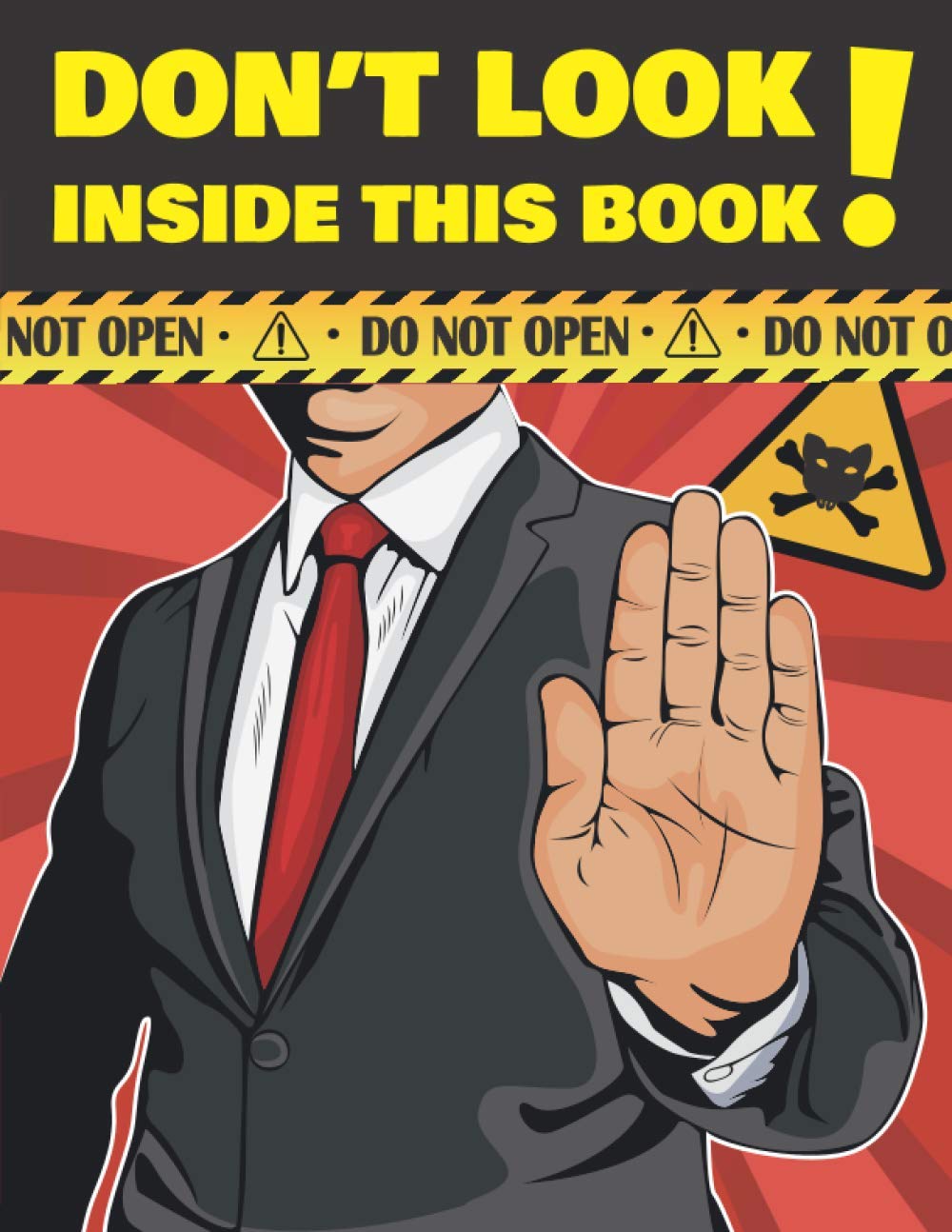 Don't Look Inside This Book!: Hilarious Gag Gift To Prank Your Friends, Family, And Coworkers. Suitable For Kids And Adults (Farting and pooping)