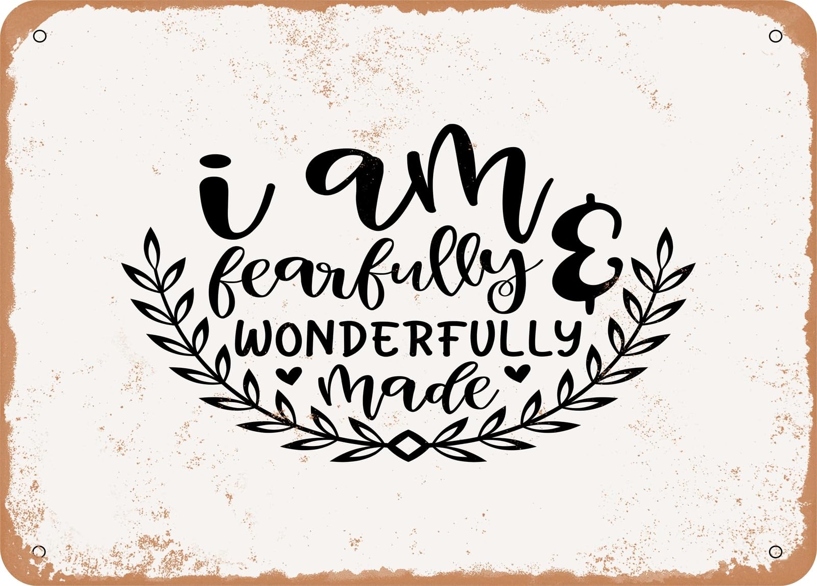 Miaomansenstore Metal Sign - I Am Fearfully And Wonderfully Made - 3 - Vintage Rusty Look Sign Home Decor