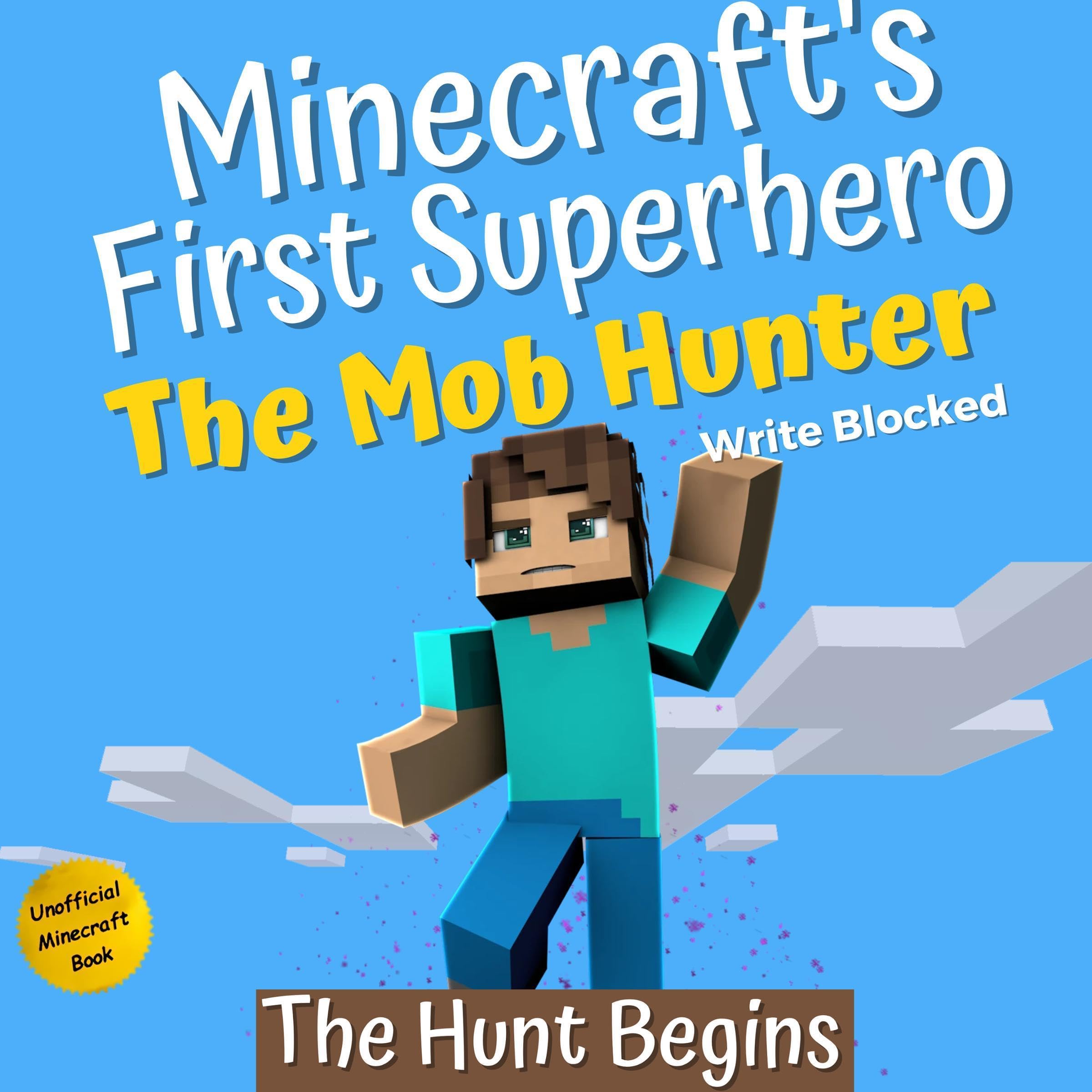 Cover art for Minecraft's First Superhero: The Mob Hunter