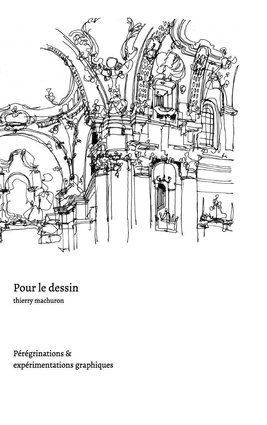Pour le dessin: Pérégrinations et expérimentations graphiques