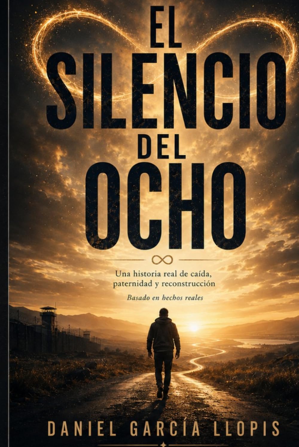 El silencio del ocho: Una historia real de caída, paternidad y reconstrucción