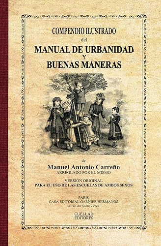 COMPENDIO ILUSTRADO DEL MANUAL DE URBANIDAD Y BUENAS MANERAS (Spanish Edition)