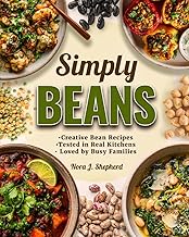 Simply Beans: Modern Mediterranean-Inspired Recipes for Longevity, Flavo...