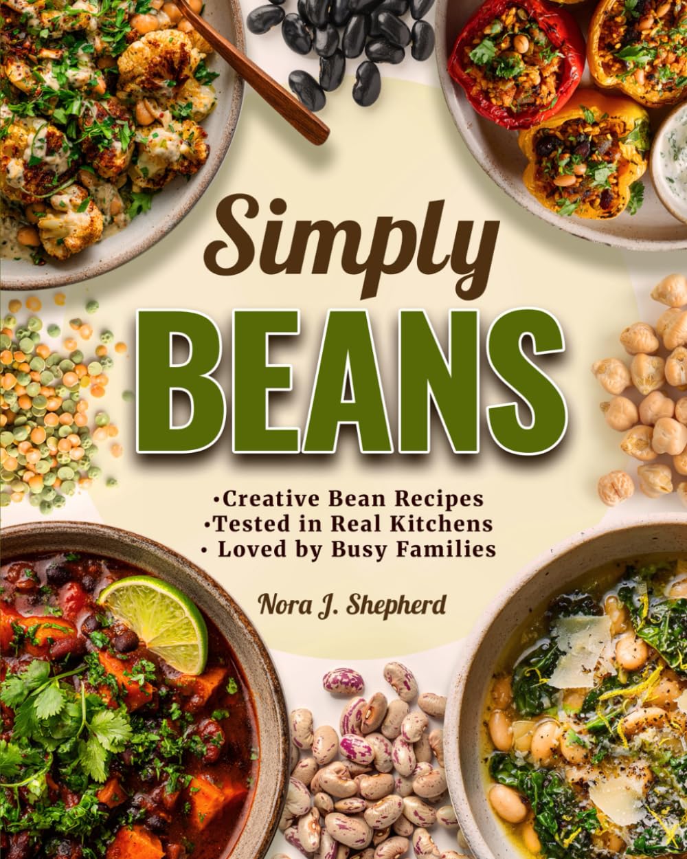 Simply Beans: Modern Mediterranean-Inspired Recipes for Longevity, Flavor, and Joy