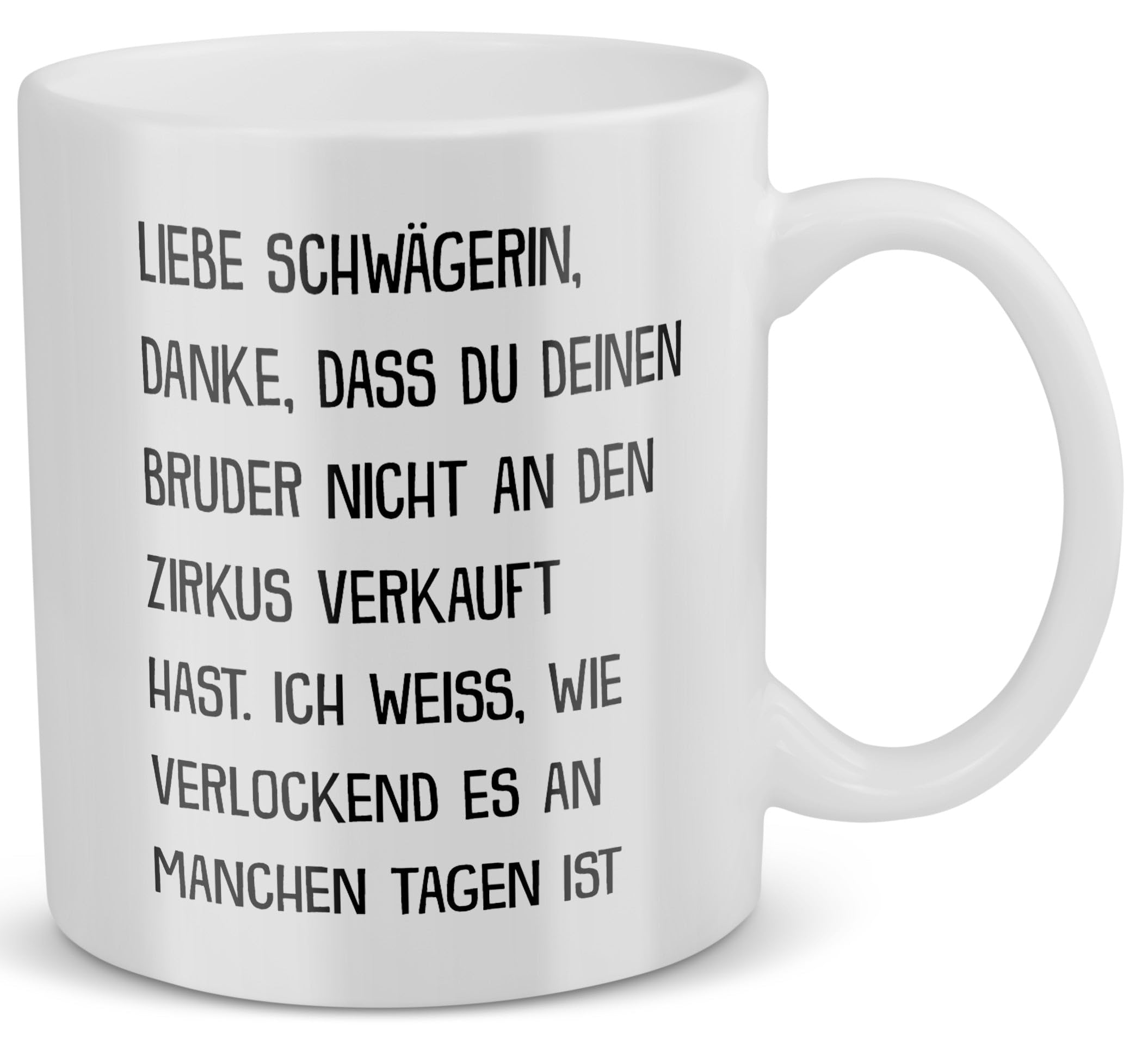 Lustige Tasse Für Den Schwager – „Danke, Dass Du Meine Schwester Nicht An Den Zirkus Verkauft Hast“, 330 Ml, Spülmaschinenfest