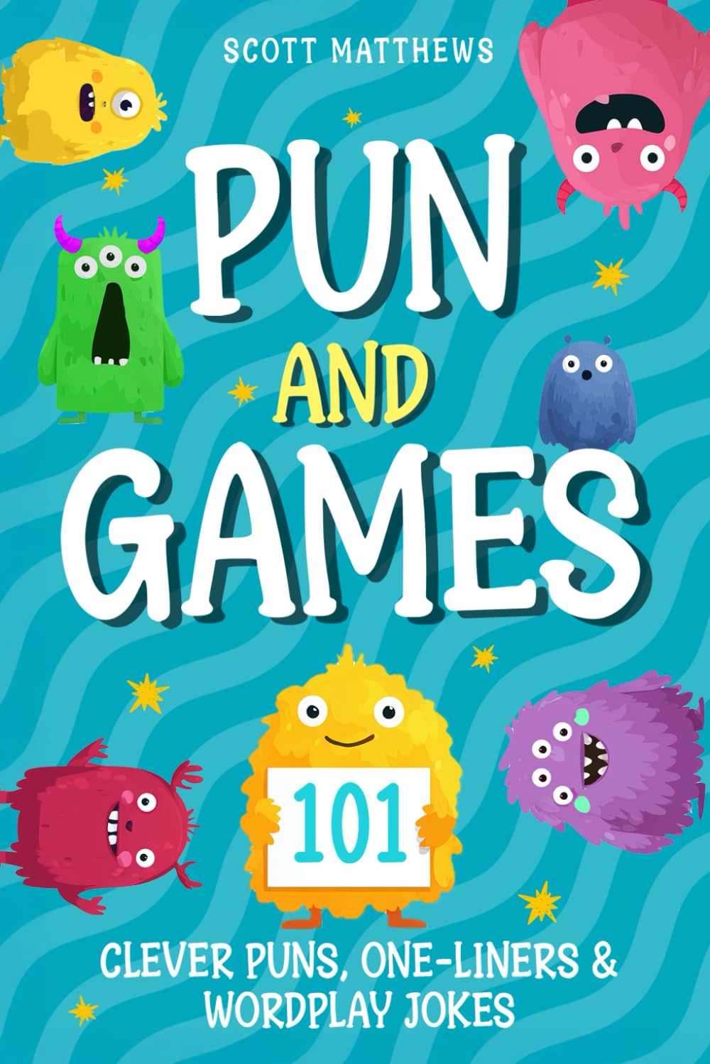 Pun and Games – 101 Clever Puns, One-Liners & Wordplay Jokes (The Punny Series)      Paperback – July 6, 2025