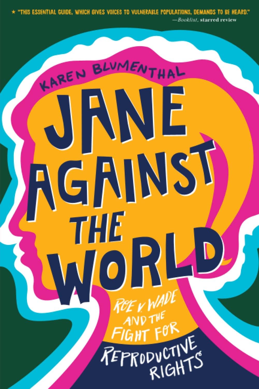 Jane Against the World: Roe v. Wade and the Fight for Reproductive Rights