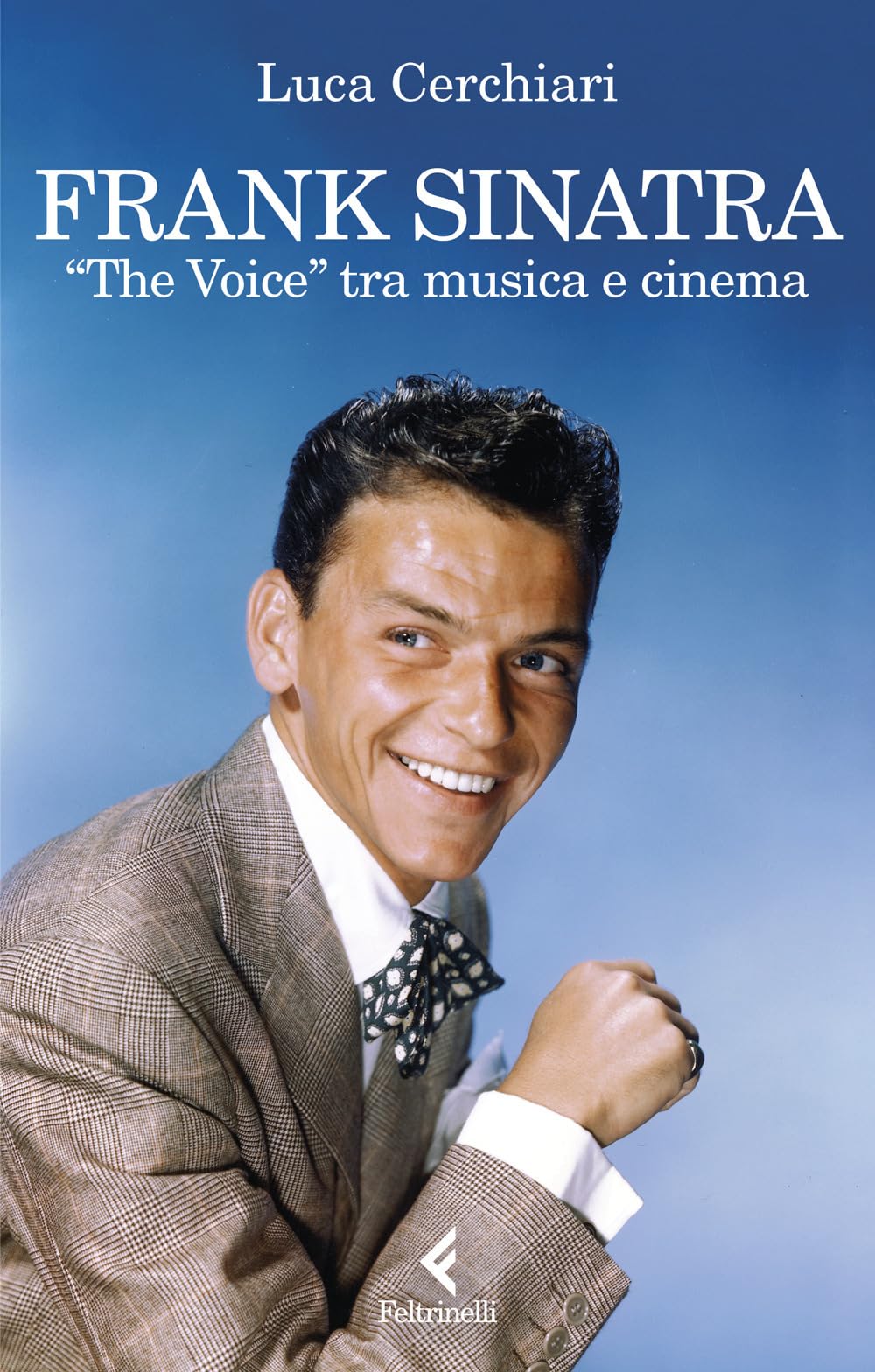Frank Sinatra. «The Voice» Tra Musica E Cinema - 4