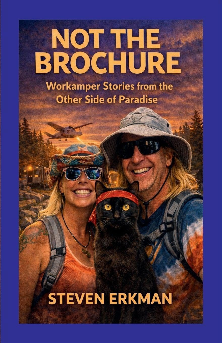 Not the brochure: Workamper Stories from the Other Side of Paradise