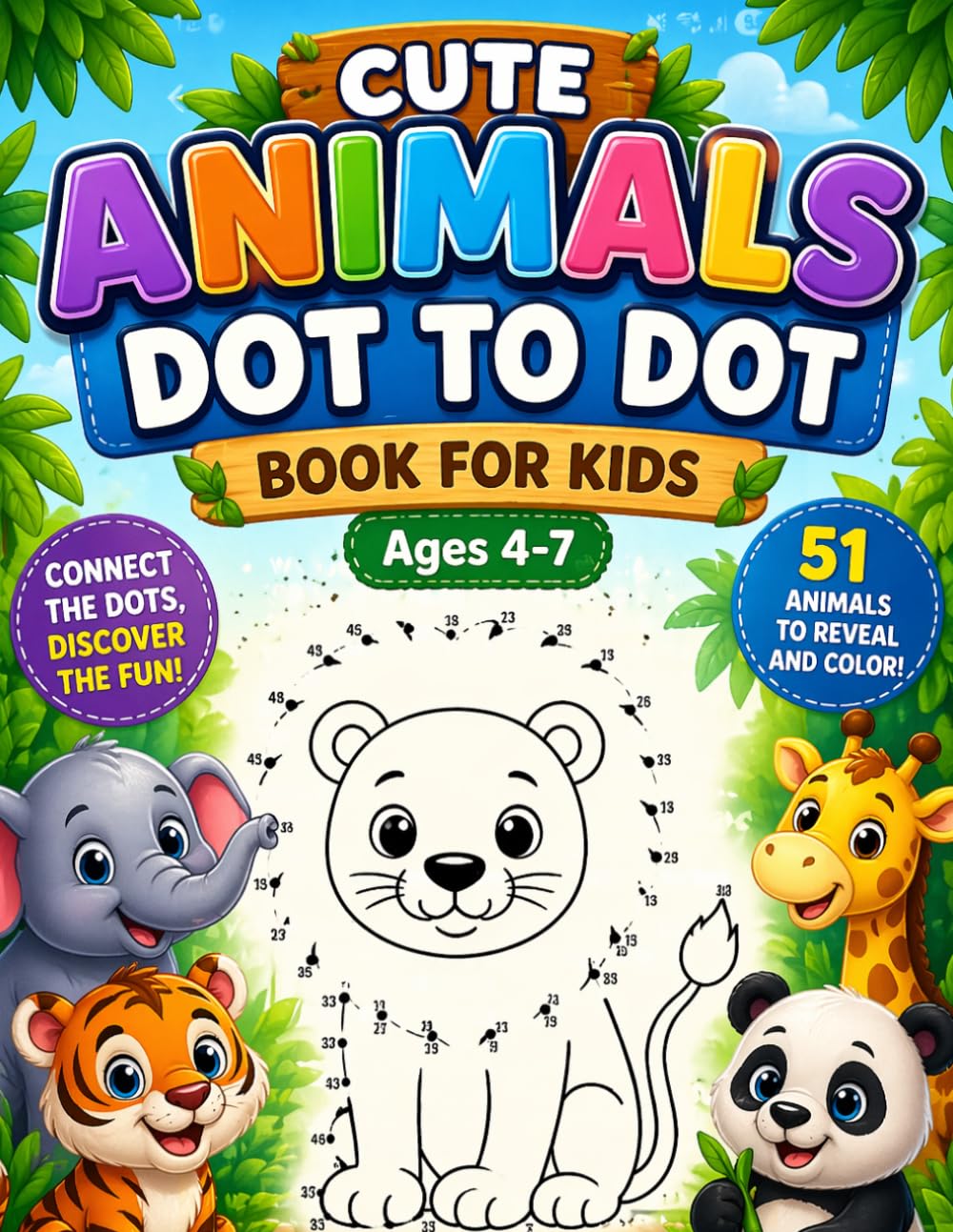 Cute Animals Dot to Dot Book for Kids Ages 4–7: Fun and Easy Connect the Dots Activity Book with Coloring Pages