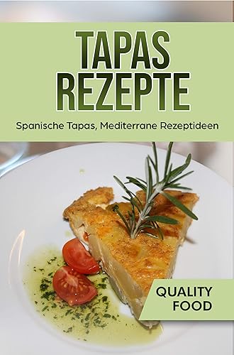 Tapas Rezepte: Spanische Tapas, Mediterrane Rezeptideen