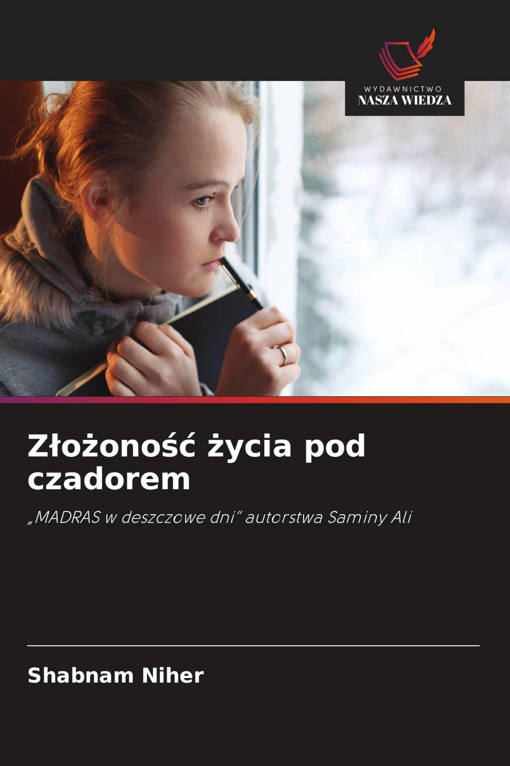 Z¿o¿ono¿¿ ¿ycia pod czadorem: "MADRAS w deszczowe dni" autorstwa Saminy Ali