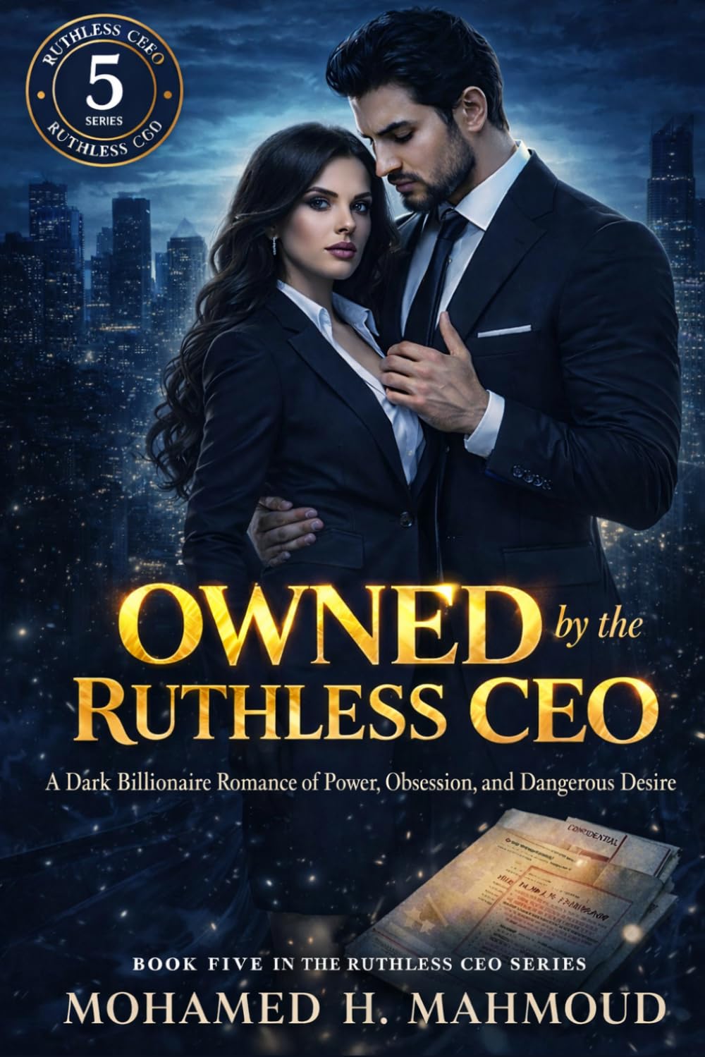 Owned by the Ruthless CEO: A Dark Billionaire Romance of Power, Obsession, and Dangerous Desire (The Ruthless CEO Series)