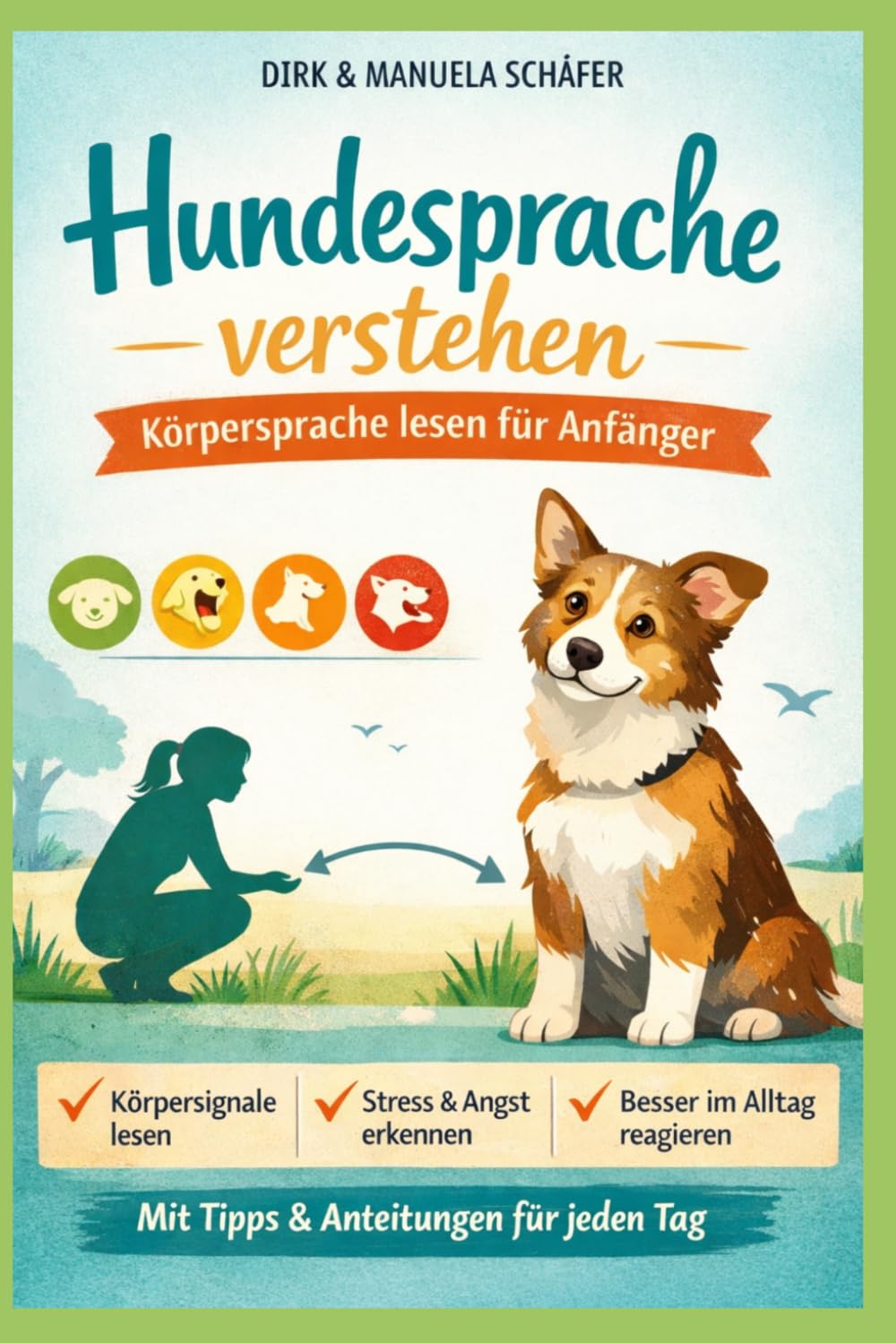 Hundesprache verstehen: Körpersprache lesen für Anfänger