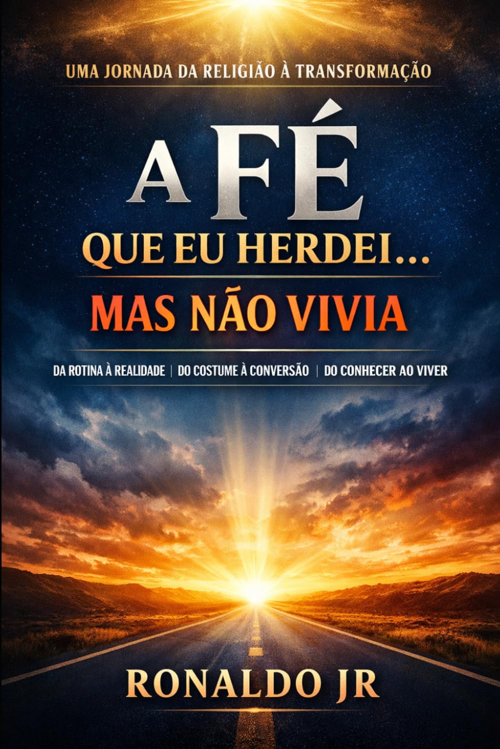 A Fé Que Eu Herdei... Mas Não Vivia