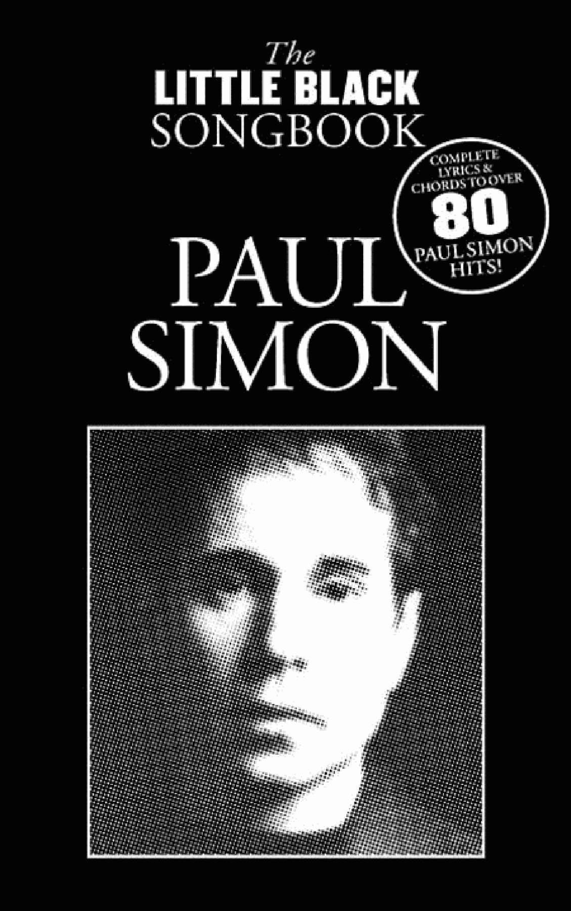 Paul Simon - the Little Black Songbook : Lyrics/Chord Symbols by Tom ...