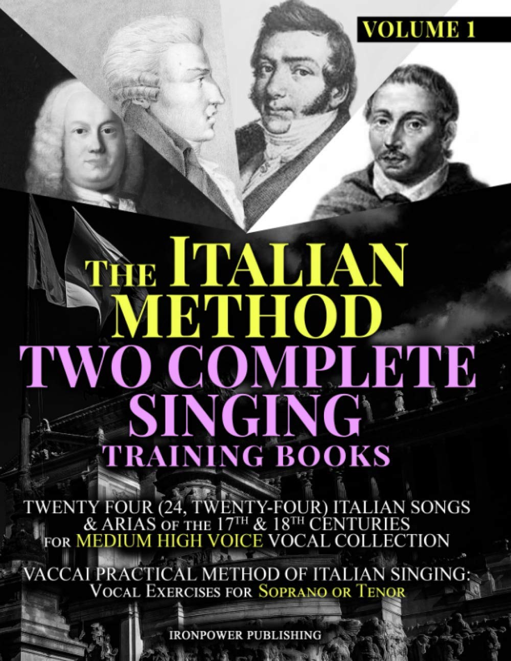 Italian Method - 2 Complete Singing Training Books: Twenty Four (24, Twenty-Four) Italian Songs & Arias of the 17th & 18th Centuries for Medium High ... or Tenor (Singers Lessons Sheet Music)