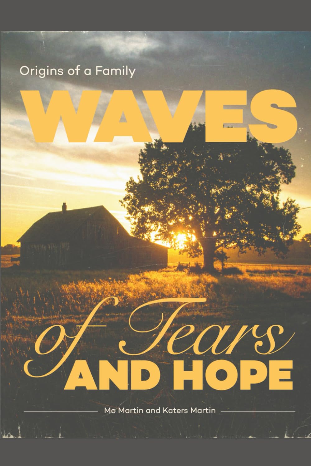 Waves of Tears and Hope: Origins of a Family