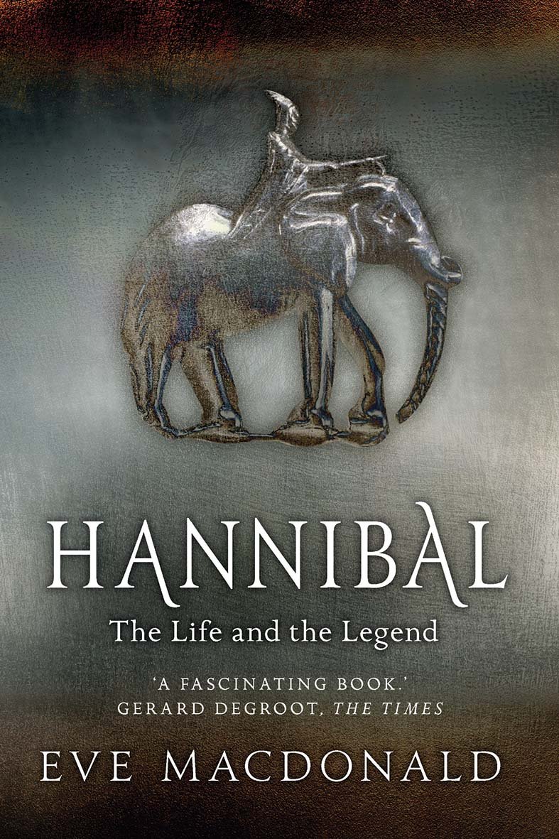 Hannibal : A Hellenistic Life by Eve MacDonald (2018, Trade Paperback)