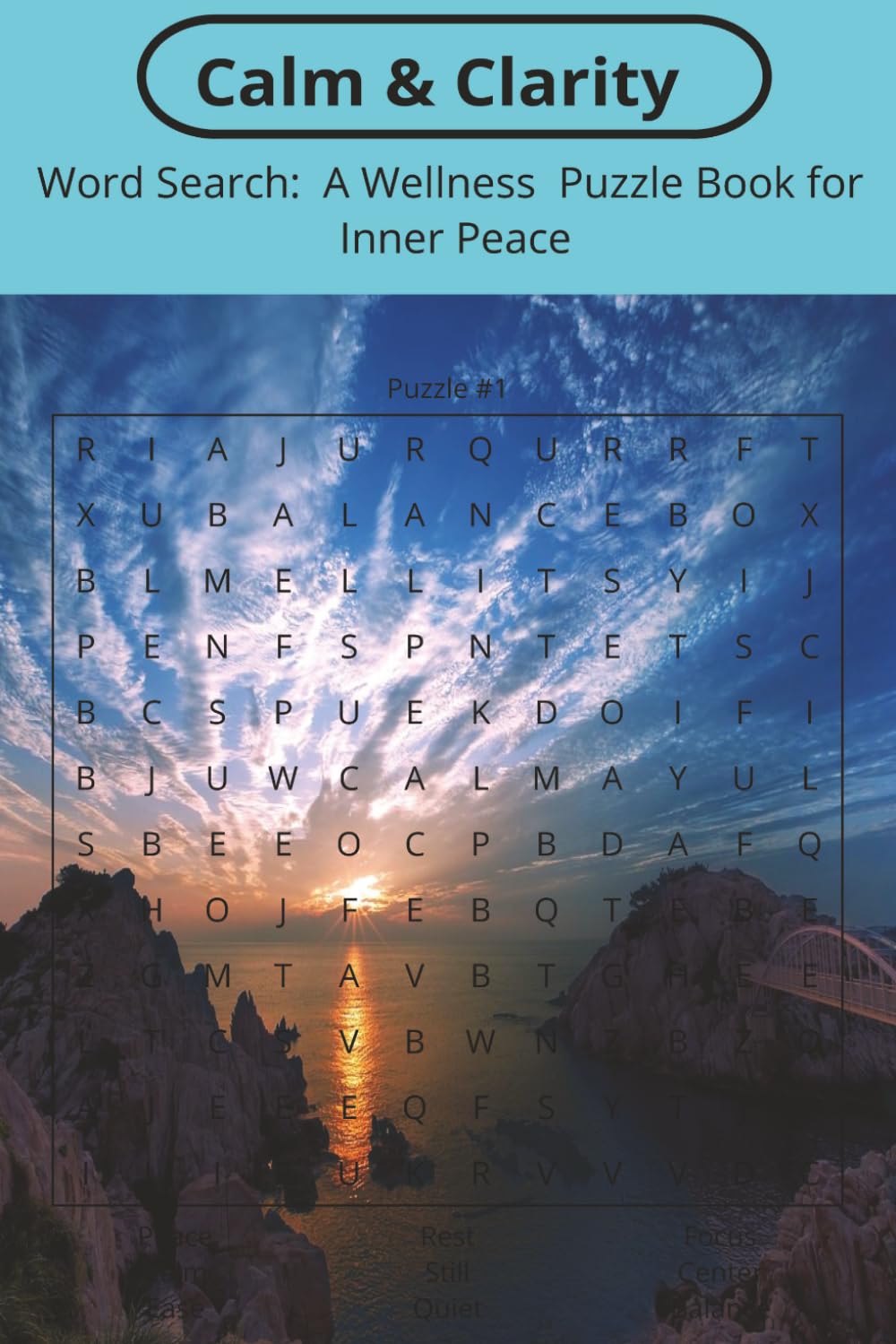 Calm & Clarity Word Search: A Wellness Puzzle Book for Inner Peace: A Calming Collection of Word Searches for Quiet, Centered Moments | ... to Support Clarity, Mindfulness, and Calm