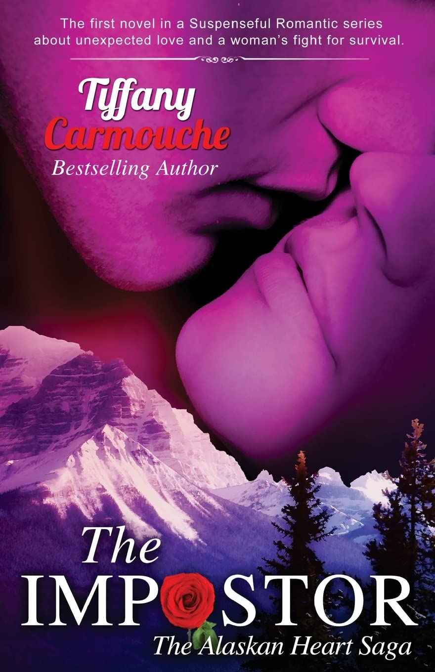 The Impostor: A Love Story: Volume 1 (The Alaskan Heart Saga)