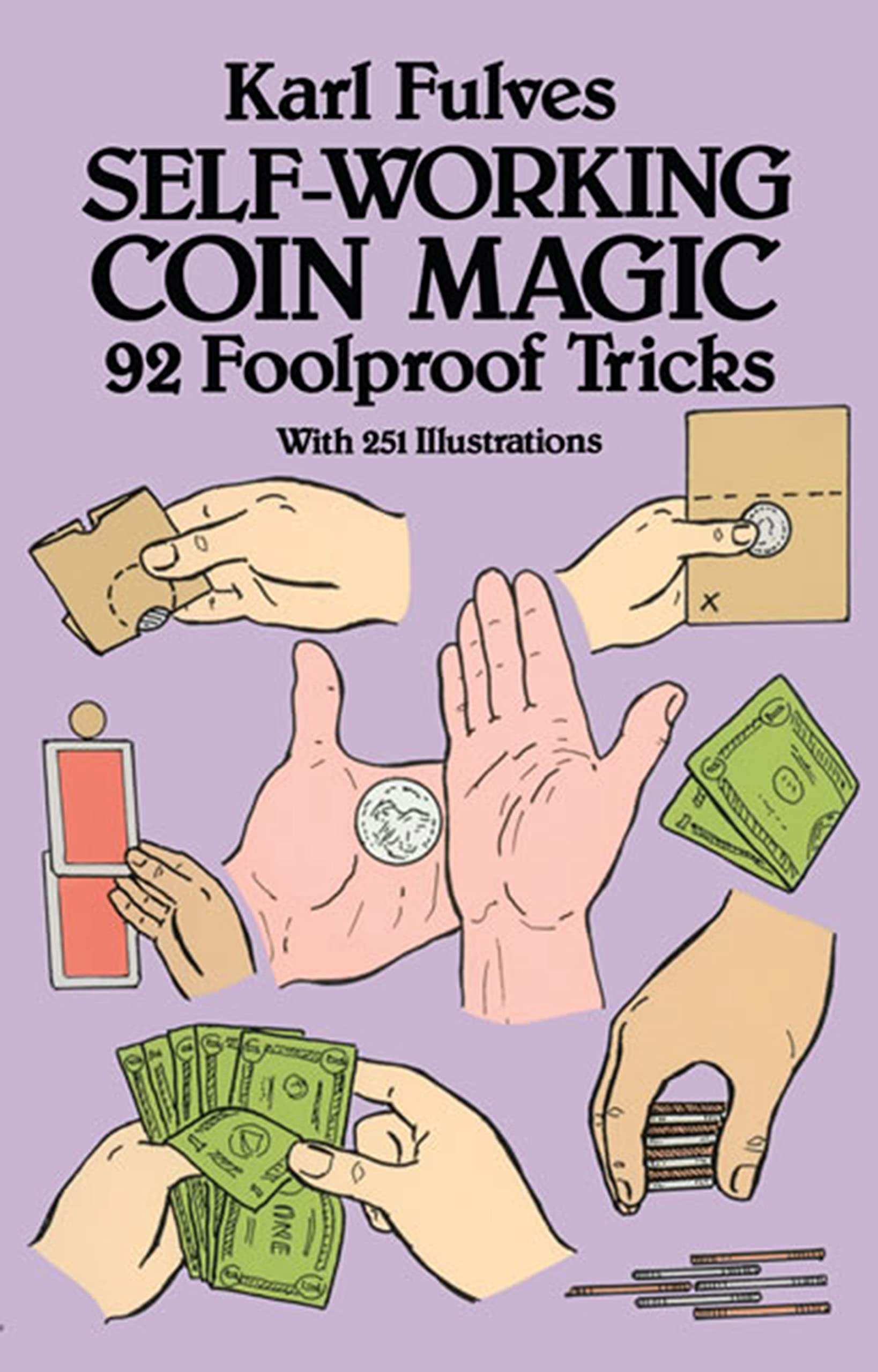 Selfworking Coin Magic 92 Foolproof Tricks Dover Magic  by Karl Fulves PAPERBACK