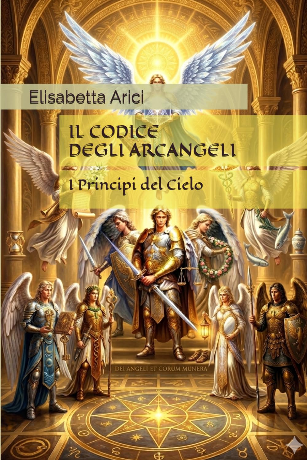 IL CODICE DEGLI ARCANGELI: I Principi del Cielo