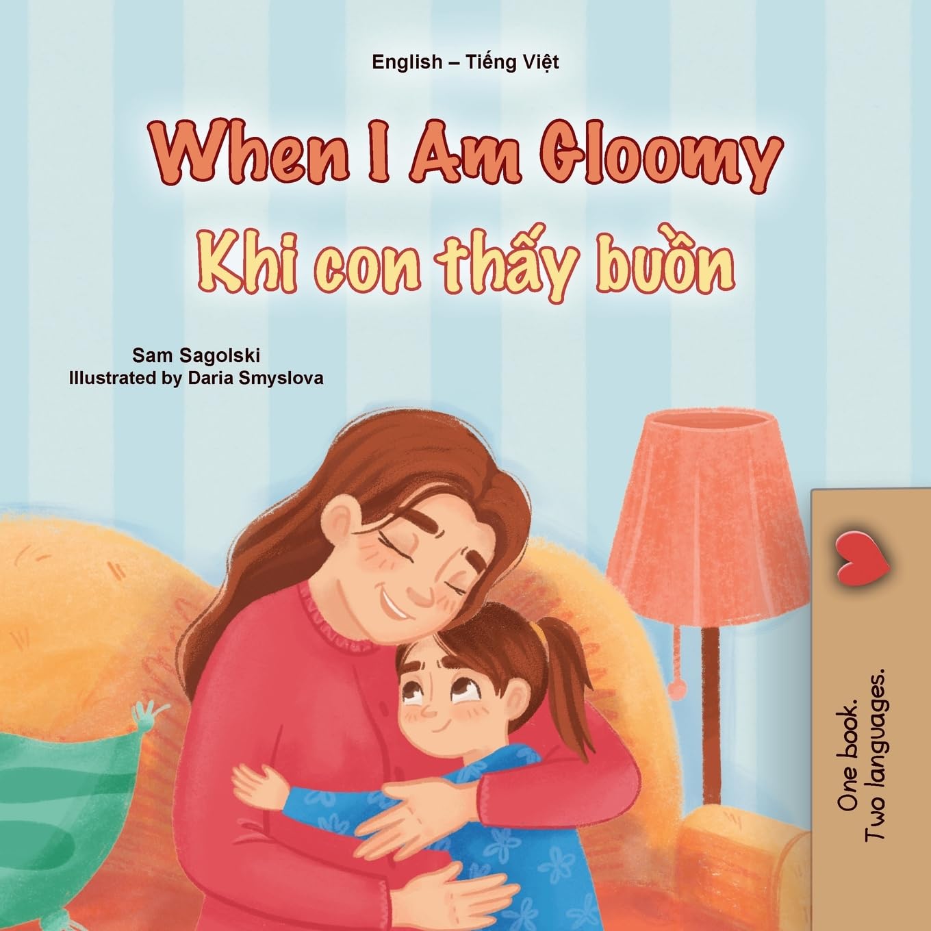 When I am Gloomy (English Vietnamese Bilingual Children's Book) (English Vietnamese Bilingual Collection)