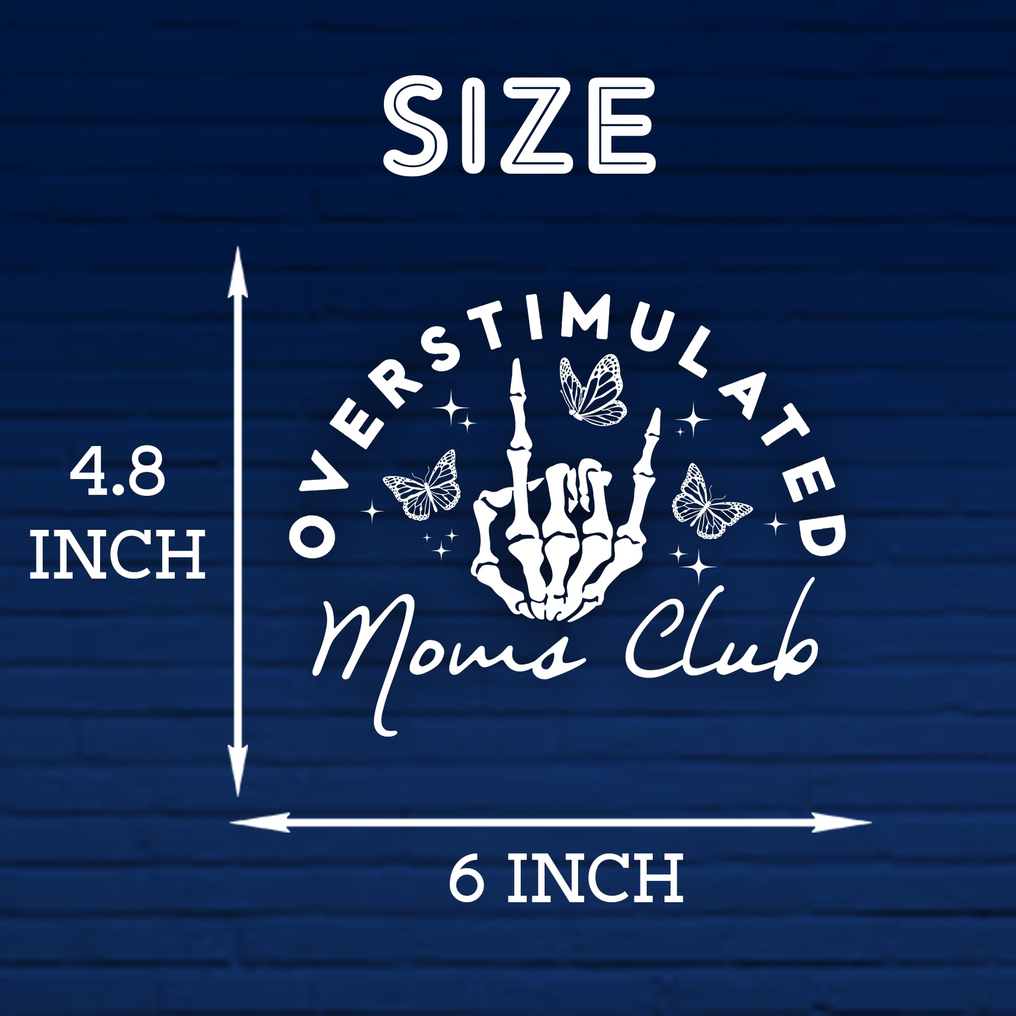 Overstimulated Mom Club Car Decal Funny Hand, Skeleton, Butterfly, Neurodivergent, Mental Health Humor Car Window Accessories Affirmations Vinyl Waterproof 6 Inches Bumper Sticker Gift for Mom Dad