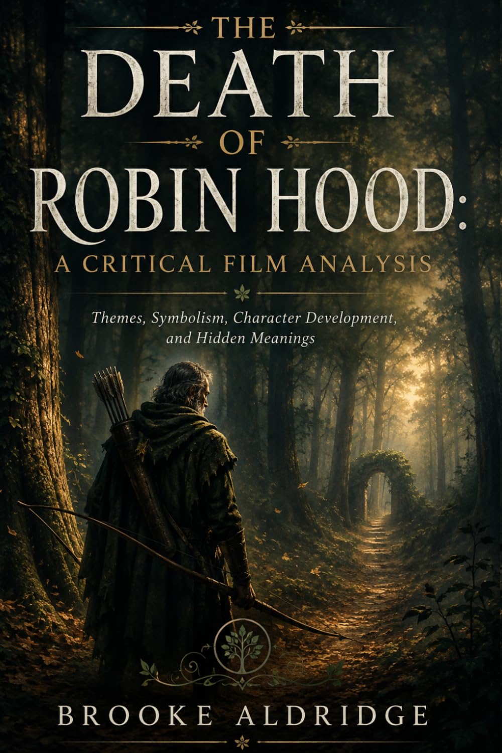 The Death of Robin Hood A Critical Film Analysis: Themes, Symbolism, Character Development, and Hidden Meanings