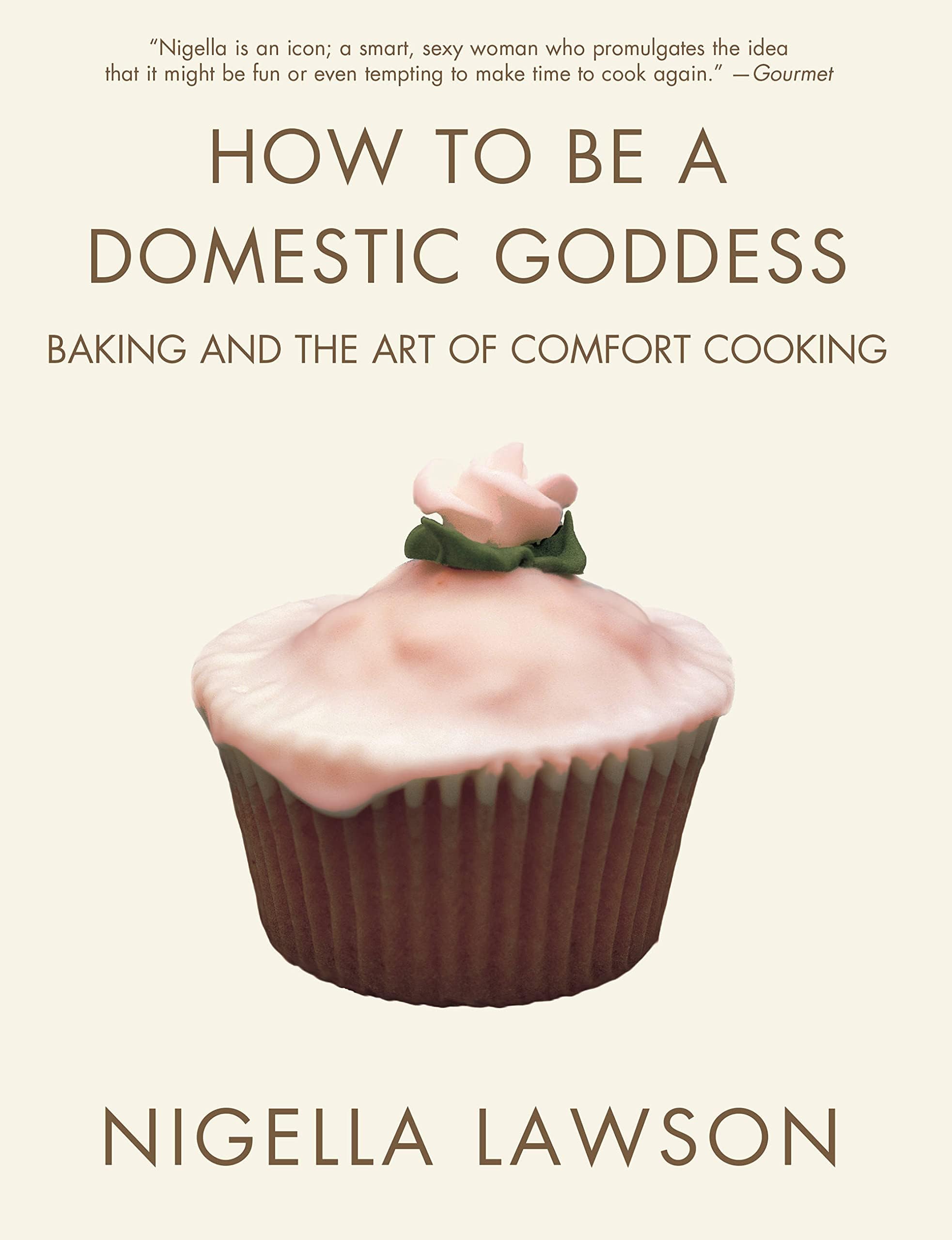 How to Be a Domestic Goddess: Baking and the Art of Comfort Cooking Paperback – January 1, 2002